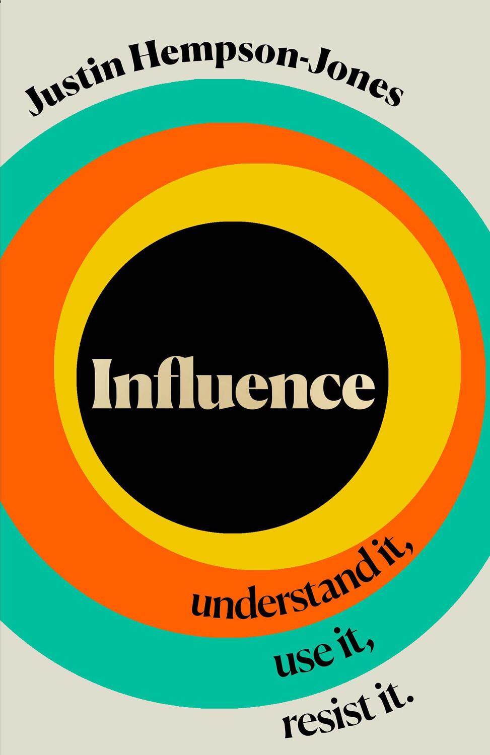 Cover: 9780008382162 | Influence | Understand it, Use it, Resist it | Justin Hempson-Jones