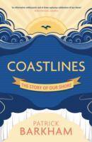 Cover: 9781847088994 | Coastlines | The Story of Our Shore | Patrick Barkham | Taschenbuch