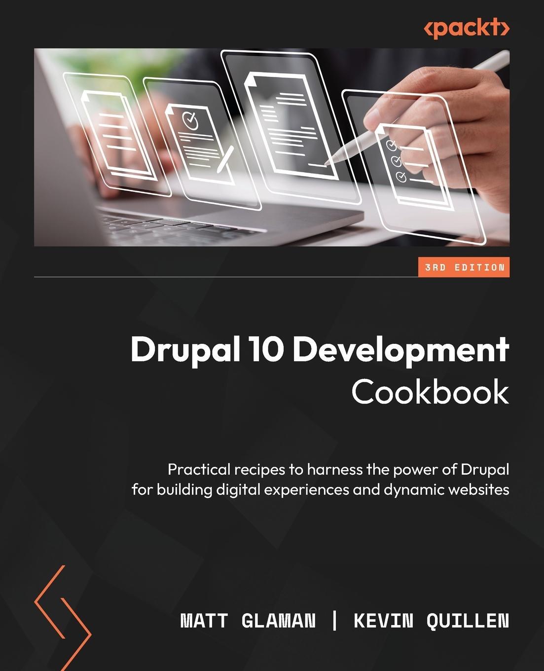 Cover: 9781803234960 | Drupal 10 Development Cookbook - Third Edition | Matt Glaman (u. a.)