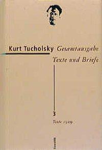 Cover: 9783498065324 | Gesamtausgabe Texte und Briefe 3 | Kurt Tucholsky | Buch | 864 S.