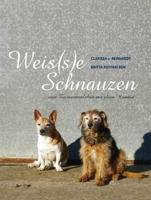 Cover: 9783936188561 | Weis(s)e Schnauzen | vom Zusammenleben mit alten Hunden | Buch | 2011