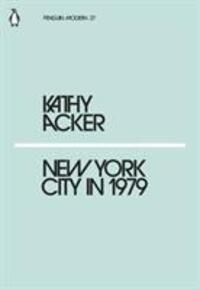 Cover: 9780241338896 | New York City in 1979 | Kathy Acker | Taschenbuch | Englisch | 2018