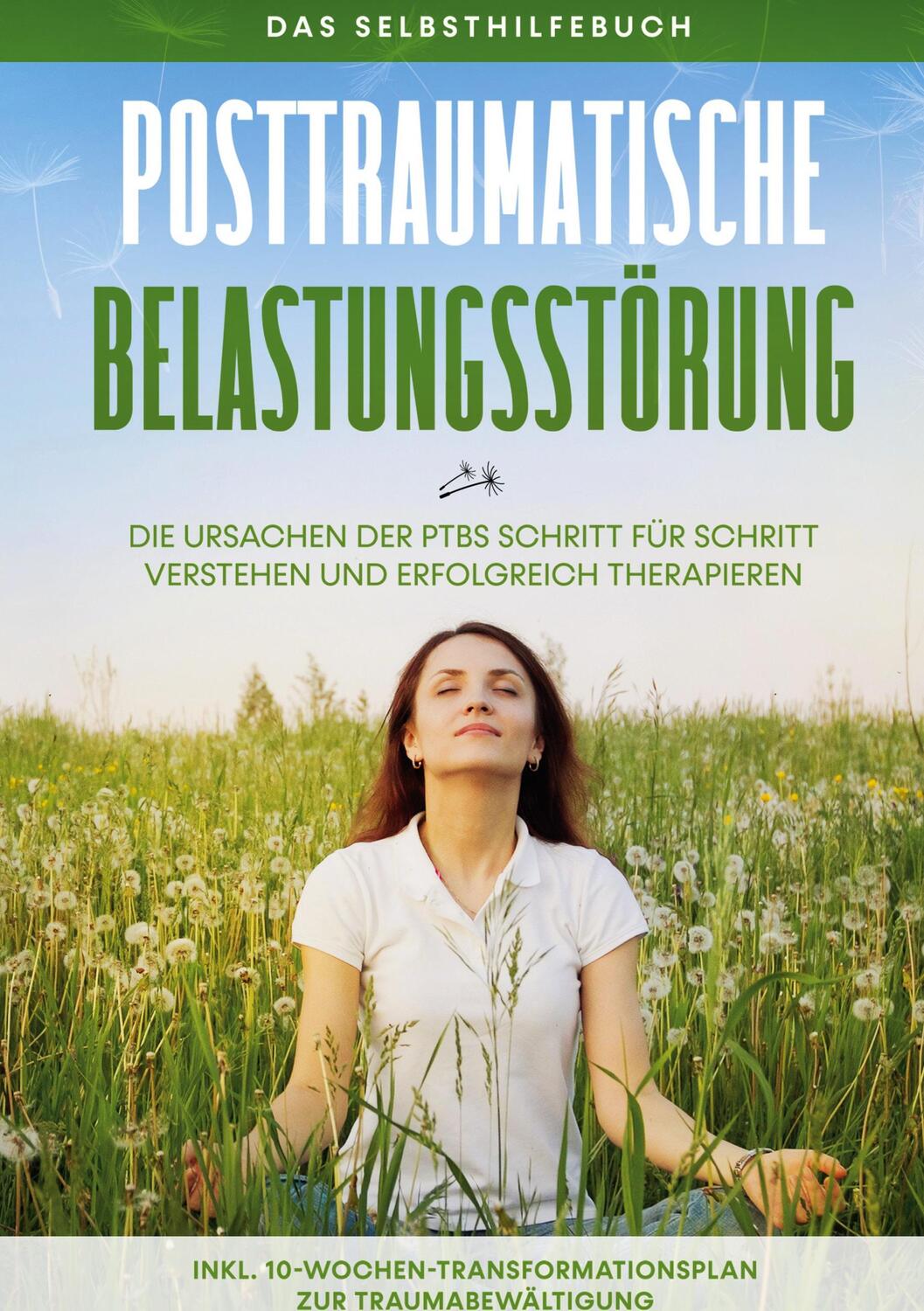 Cover: 9783753403465 | Posttraumatische Belastungsstörung: Das Selbsthilfebuch - Die...