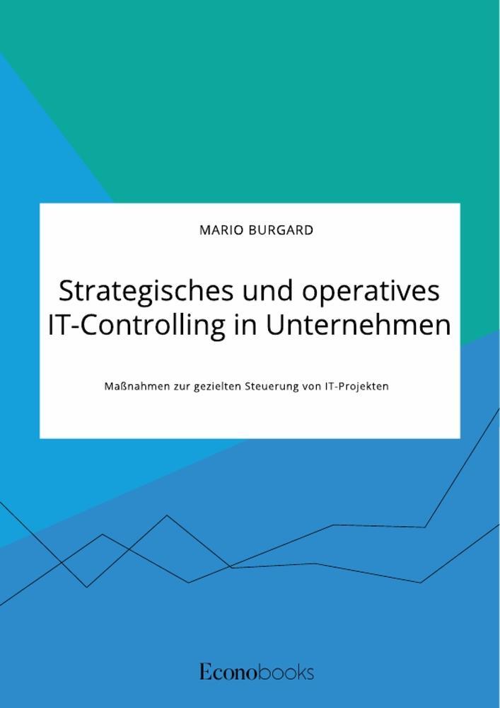 Cover: 9783963561504 | Strategisches und operatives IT-Controlling in Unternehmen....