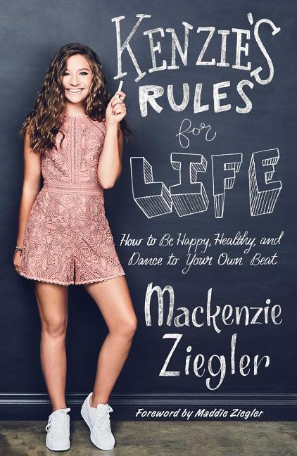 Cover: 9781501183577 | Kenzie's Rules for Life: How to Be Happy, Healthy, and Dance to...