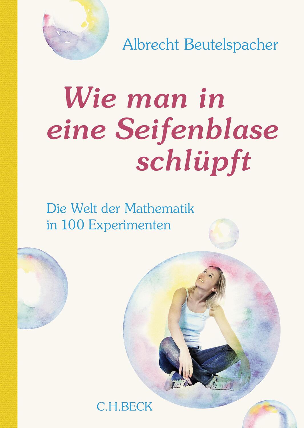 Cover: 9783406681356 | Wie man in eine Seifenblase schlüpft | Albrecht Beutelspacher | Buch