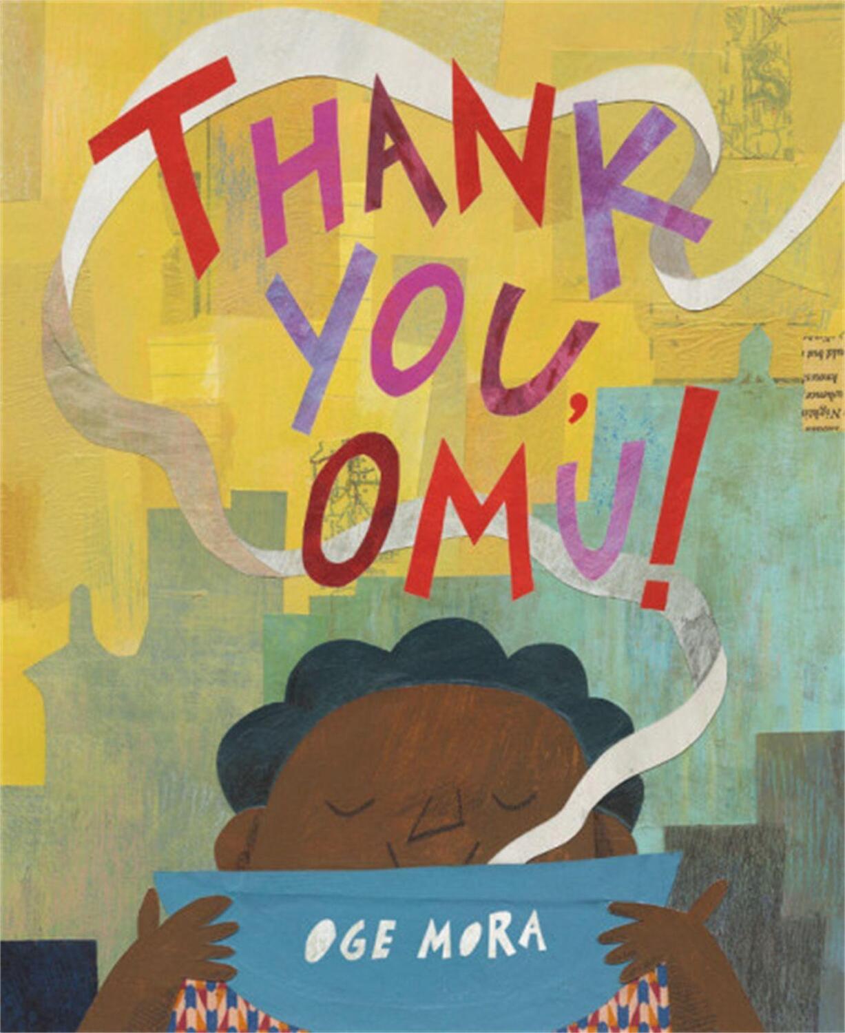 Cover: 9780316431248 | Thank You, Omu! (Caldecott Honor Book) | Oge Mora | Buch | Gebunden