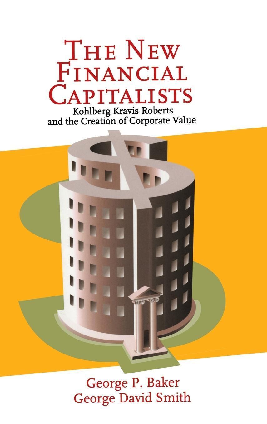 Cover: 9780521642606 | The New Financial Capitalists | George P. Baker (u. a.) | Buch | 2013