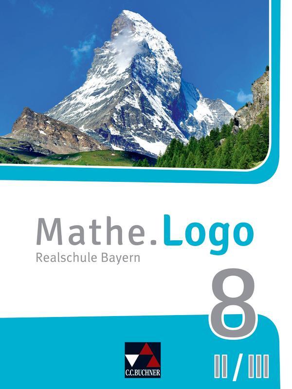 Cover: 9783661601120 | Mathe.Logo Bayern 8 II/III - neu | Realschule Bayern | Gilg (u. a.)