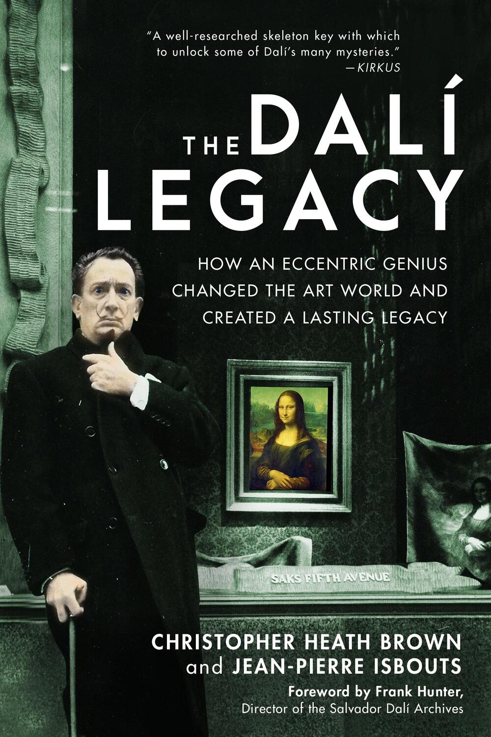 Cover: 9781948062664 | The Dalí Legacy: How an Eccentric Genius Changed the Art World and...