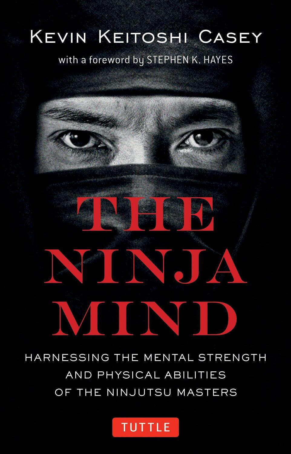 Cover: 9780804853460 | The Ninja Mind | Kevin Keitoshi Casey | Taschenbuch | Englisch | 2020