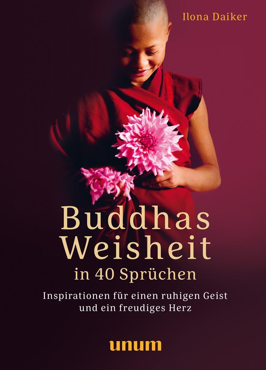Cover: 9783833890093 | Buddhas Weisheit in 40 Sprüchen | Ilona Daiker | Buch | 192 S. | 2023