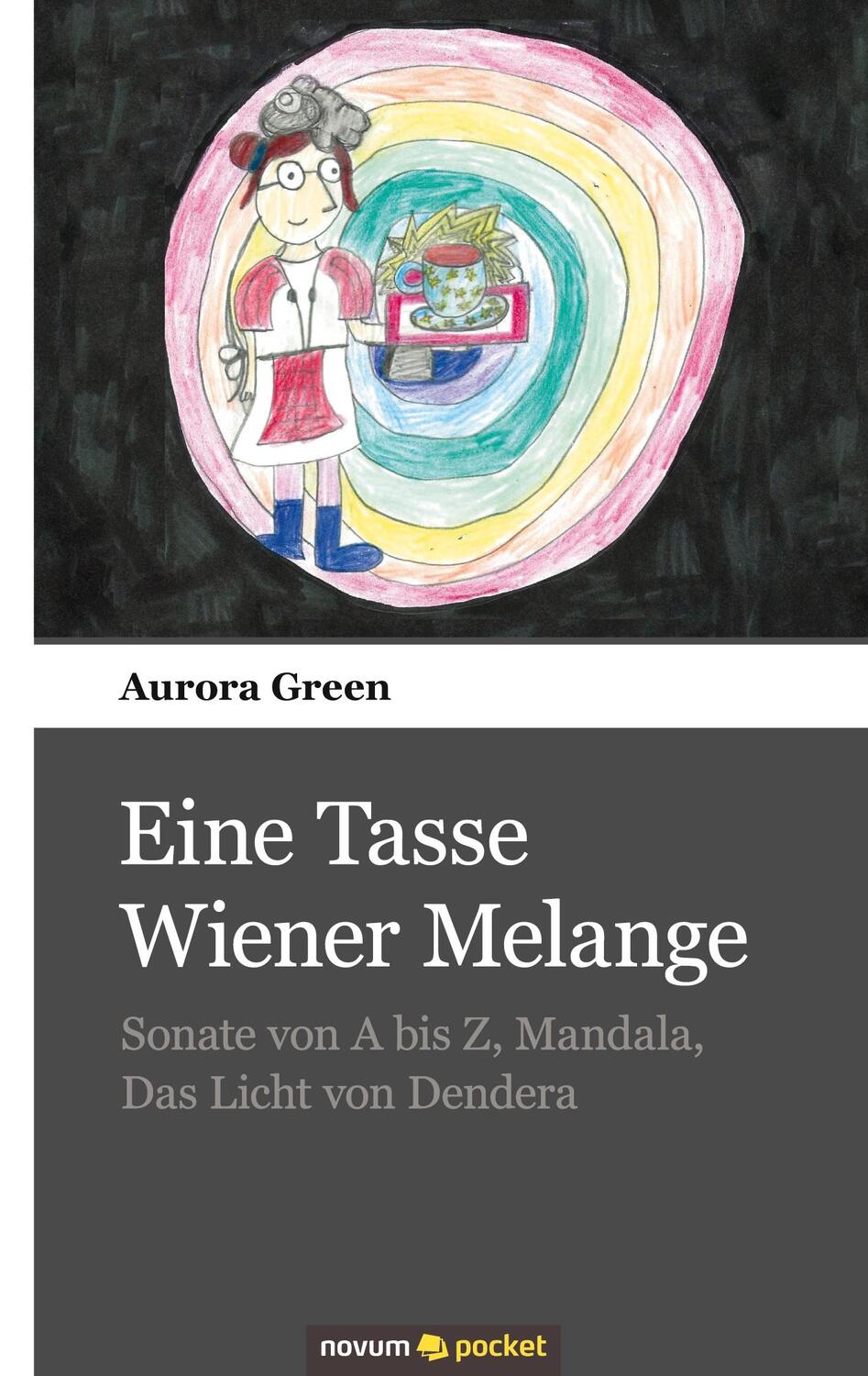 Cover: 9783990109052 | Eine Tasse Wiener Melange | Aurora Green | Taschenbuch | Novum