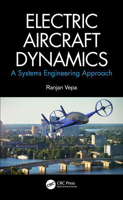 Cover: 9780367513580 | Electric Aircraft Dynamics | A Systems Engineering Approach | Vepa