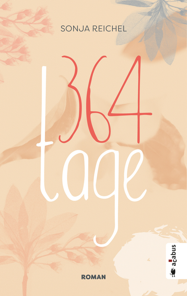 Cover: 9783862827480 | 364 Tage | Roman | Sonja Reichel | Taschenbuch | 2020 | Acabus