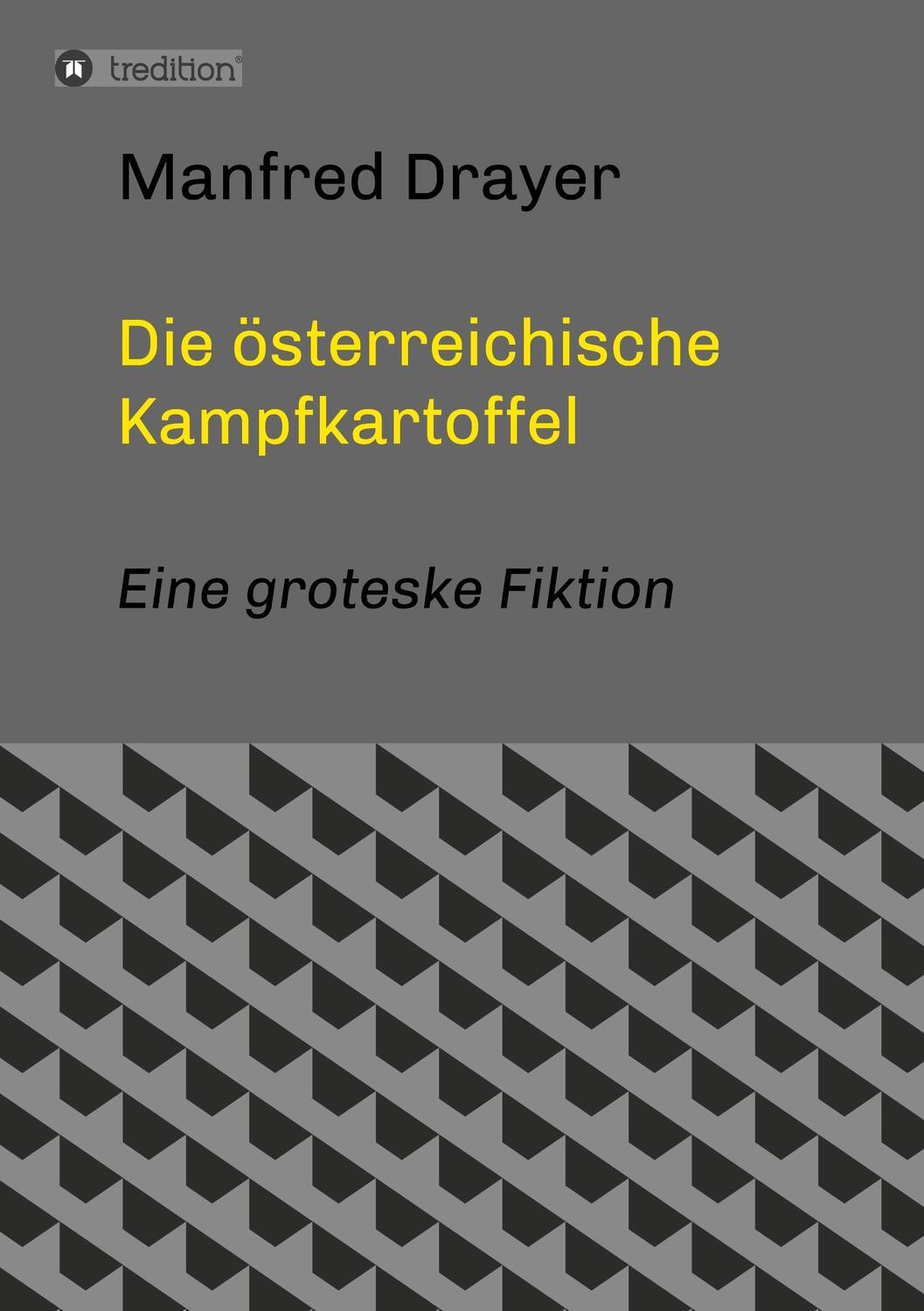 Cover: 9783347014053 | Die österreichische Kampfkartoffel | Eine groteske Fiktion | Drayer