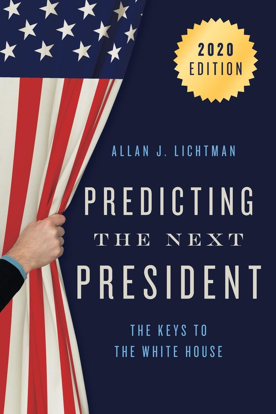 Cover: 9781538148655 | Predicting the Next President | The Keys to the White House | Lichtman