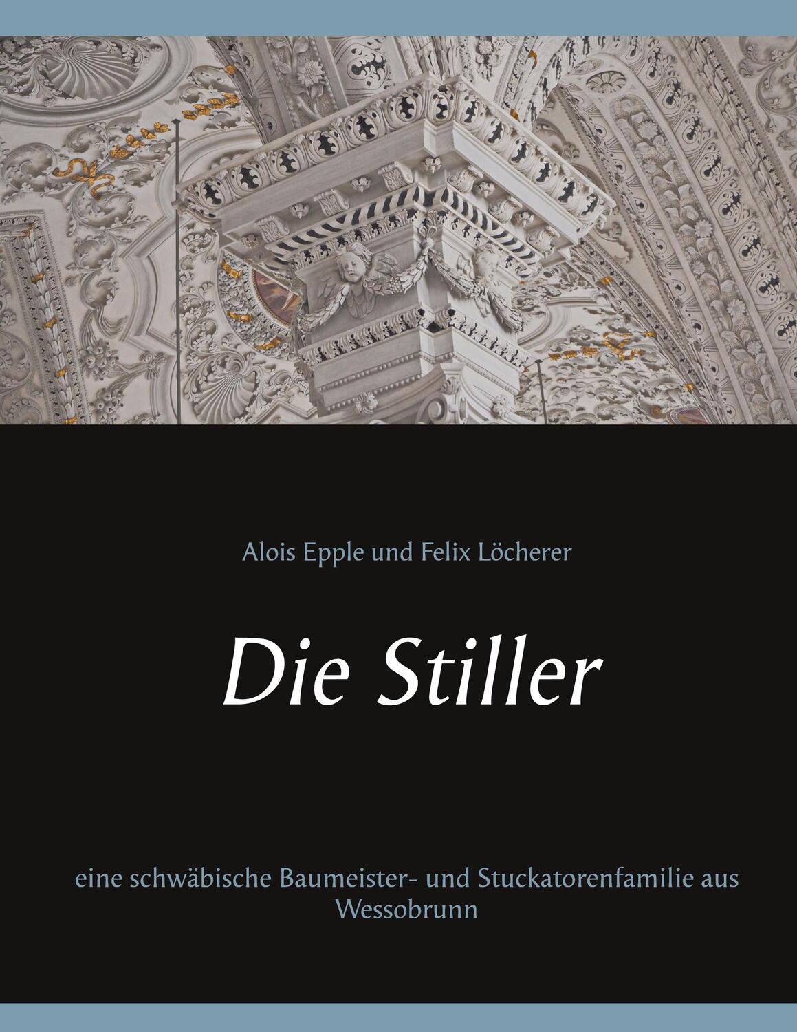Cover: 9783752607710 | Die Stiller | Alois Epple (u. a.) | Taschenbuch | Books on Demand