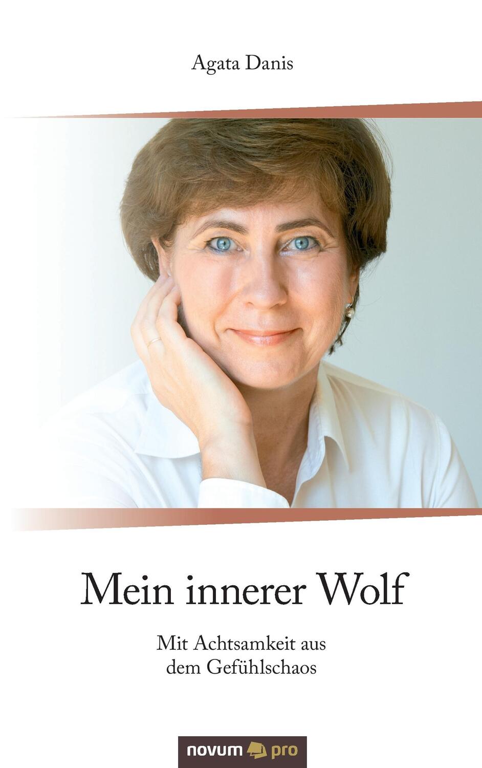 Cover: 9783990489987 | Mein innerer Wolf | Mit Achtsamkeit aus dem Gefühlschaos | Agata Danis