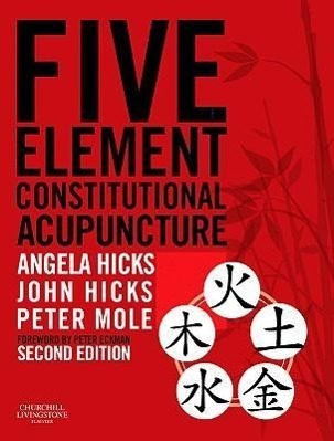 Cover: 9780702031755 | Five Element Constitutional Acupuncture | Angela Hicks (u. a.) | Buch