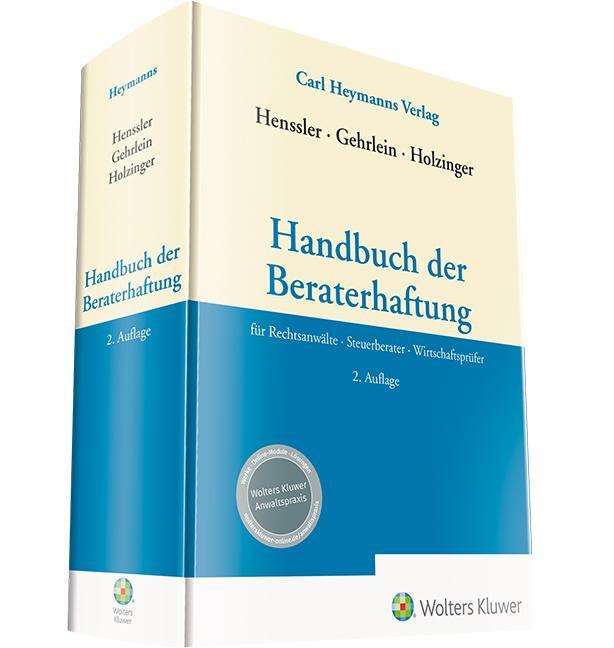 Cover: 9783452298386 | Handbuch der Beraterhaftung | Martin Henssler (u. a.) | Buch | XXIX