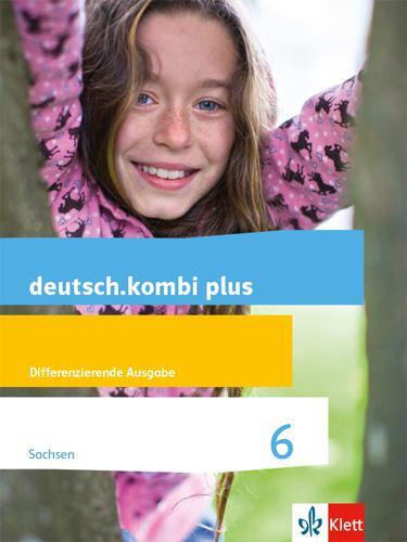 Cover: 9783123135422 | deutsch.kombi plus 6. Differenzierende Ausgabe Sachsen. Schülerbuch...