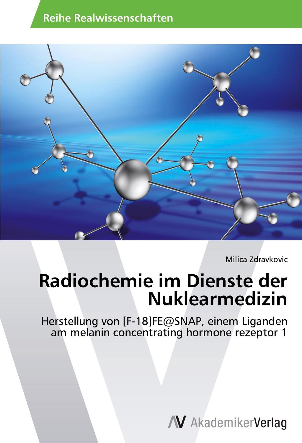 Cover: 9783639644517 | Radiochemie im Dienste der Nuklearmedizin | Milica Zdravkovic | Buch