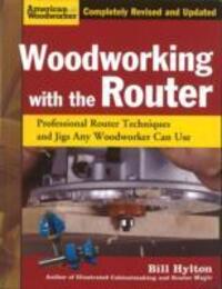 Cover: 9781565234383 | Woodworking with the Router | Bill Hylton | Taschenbuch | Englisch