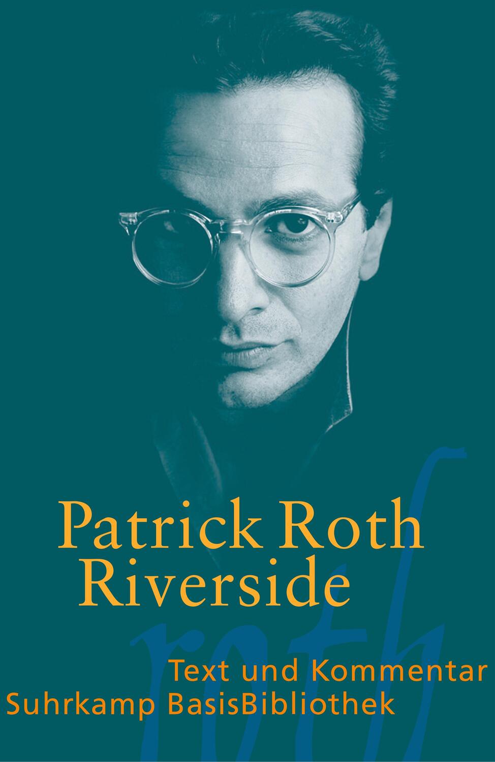 Cover: 9783518188620 | Riverside | Text und Kommentar | Patrick Roth | Taschenbuch | Deutsch