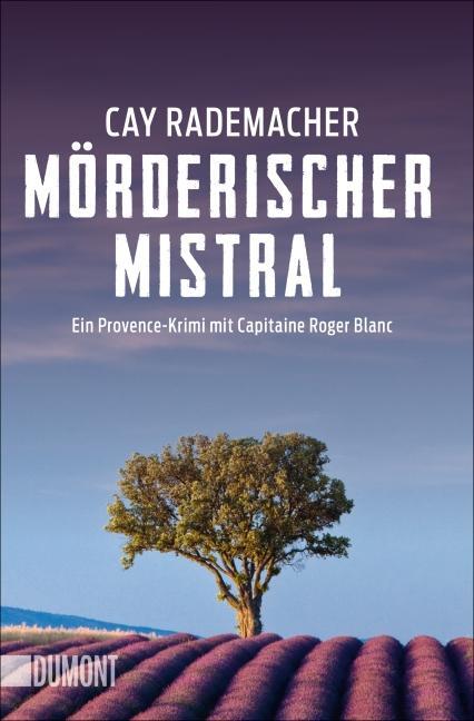 Cover: 9783832163167 | Mörderischer Mistral | Ein Provence-Krimi mit Capitaine Roger Blanc