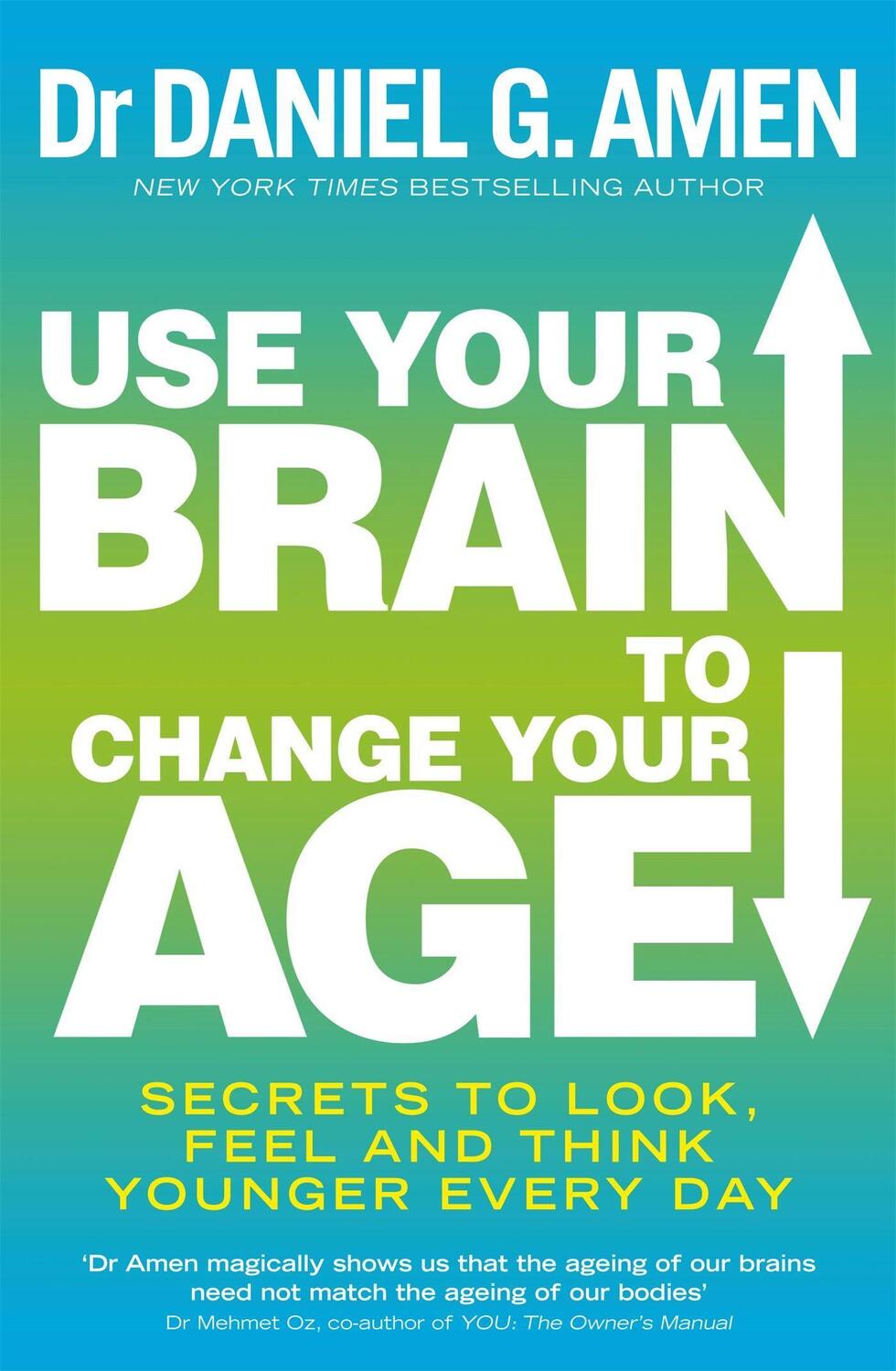 Cover: 9780749958237 | Use Your Brain to Change Your Age | Dr Daniel G. Amen | Taschenbuch