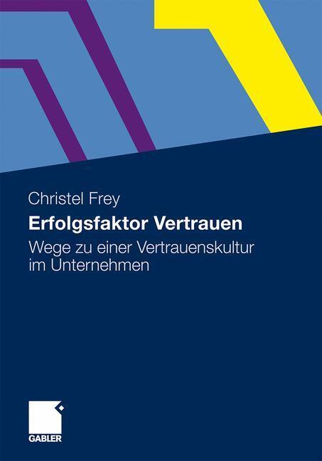 Cover: 9783834925398 | Erfolgsfaktor Vertrauen | Christel Frey | Taschenbuch | Paperback