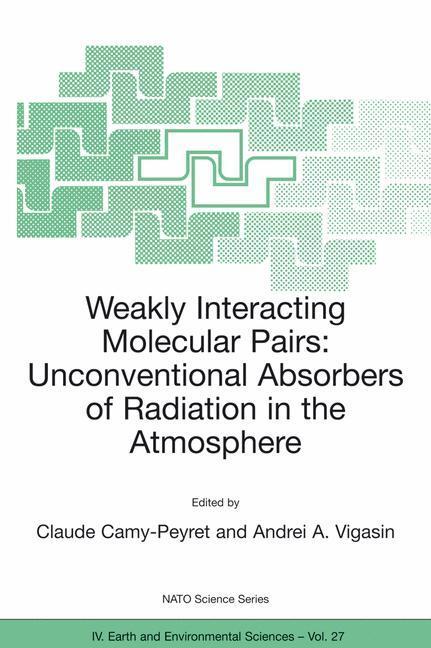 Cover: 9781402015960 | Weakly Interacting Molecular Pairs: Unconventional Absorbers of...