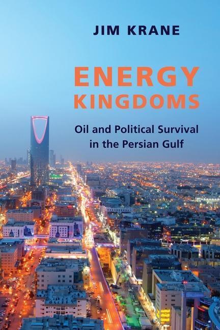 Cover: 9780231179317 | Energy Kingdoms | Oil and Political Survival in the Persian Gulf