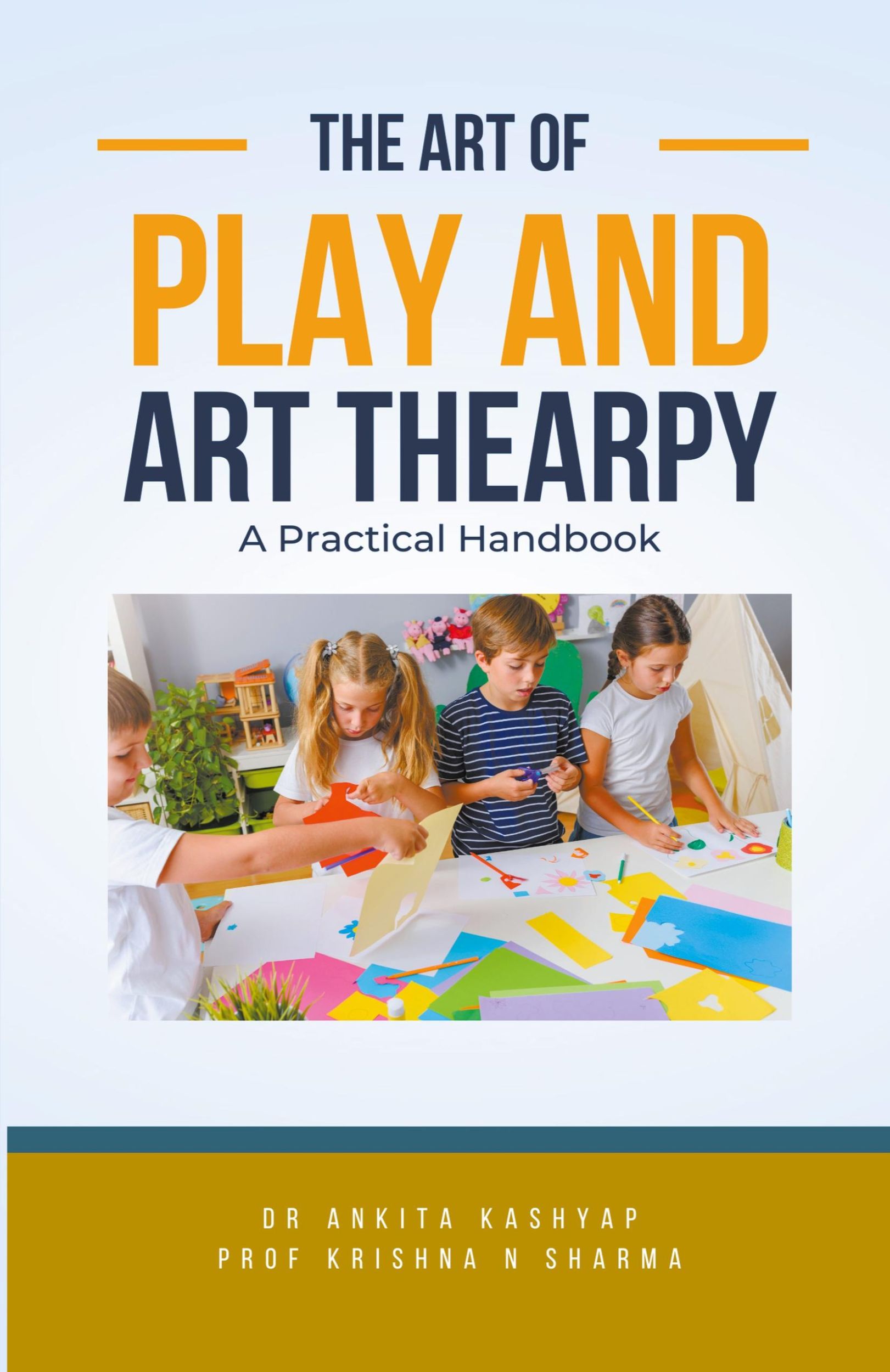 Cover: 9798223982449 | The Art of Play and Art Thearpy | A Practical Handbook | Taschenbuch