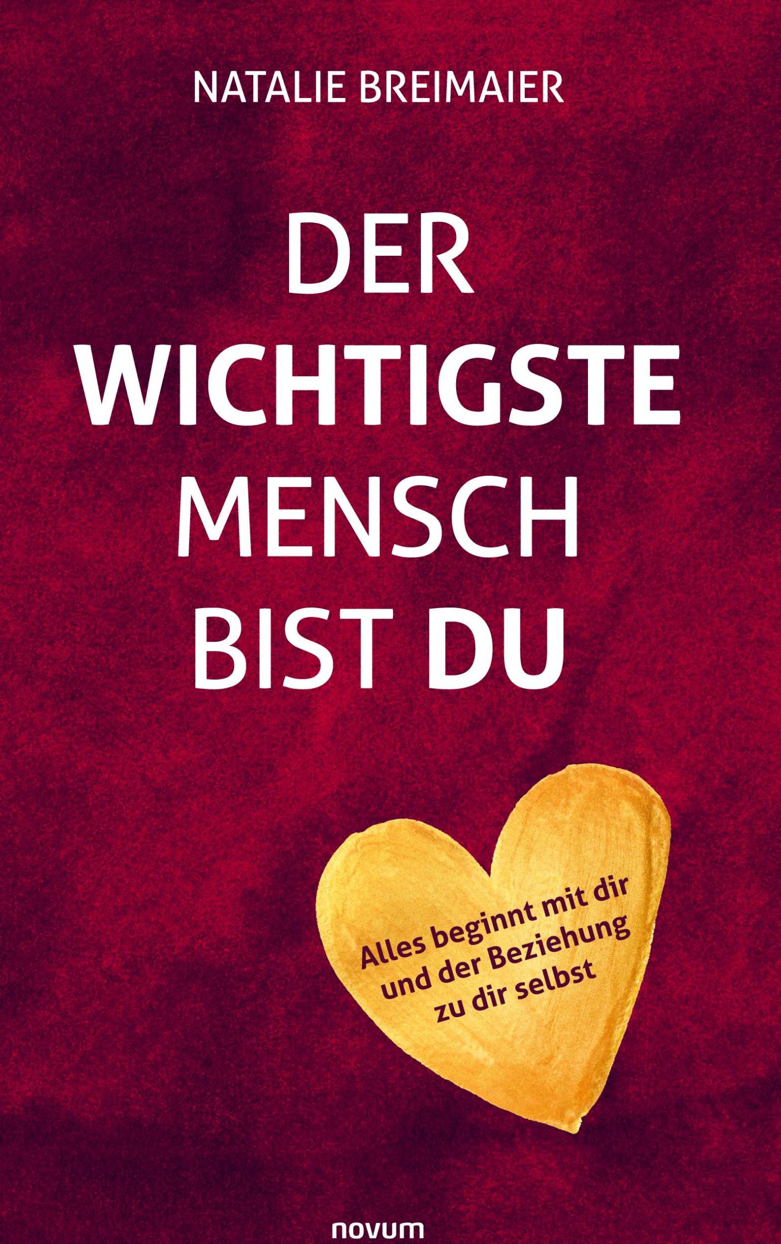 Cover: 9783991305552 | Der wichtigste Mensch bist du | Natalie Breimaier | Buch | 156 S.