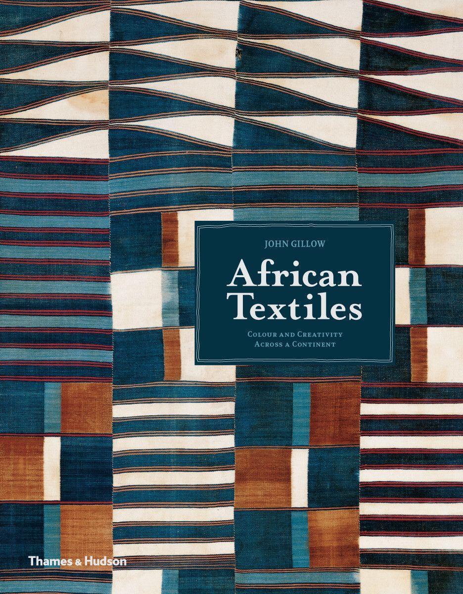 Cover: 9780500292211 | African Textiles | Colour and Creativity Across a Continent | Gillow