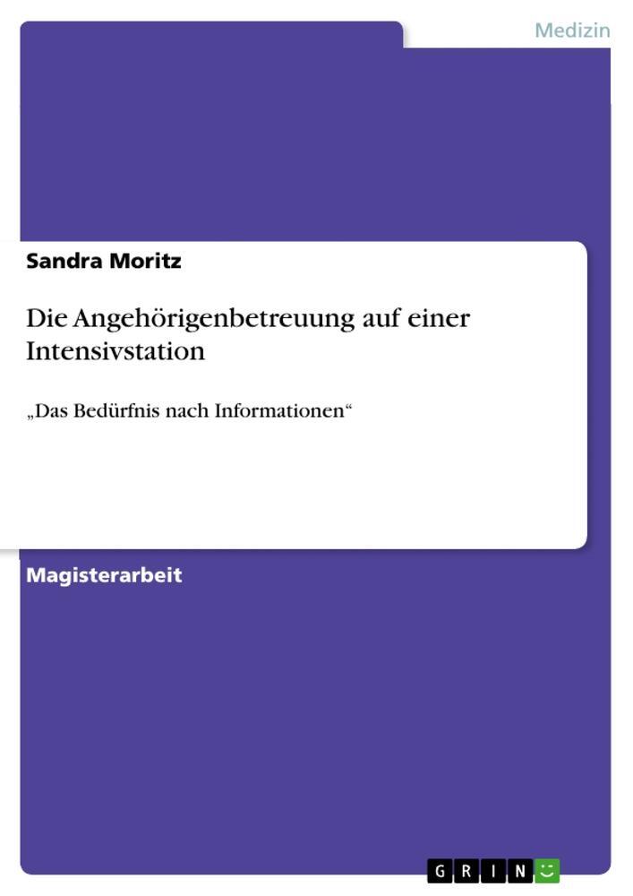 Cover: 9783656724957 | Die Angehörigenbetreuung auf einer Intensivstation | Sandra Moritz