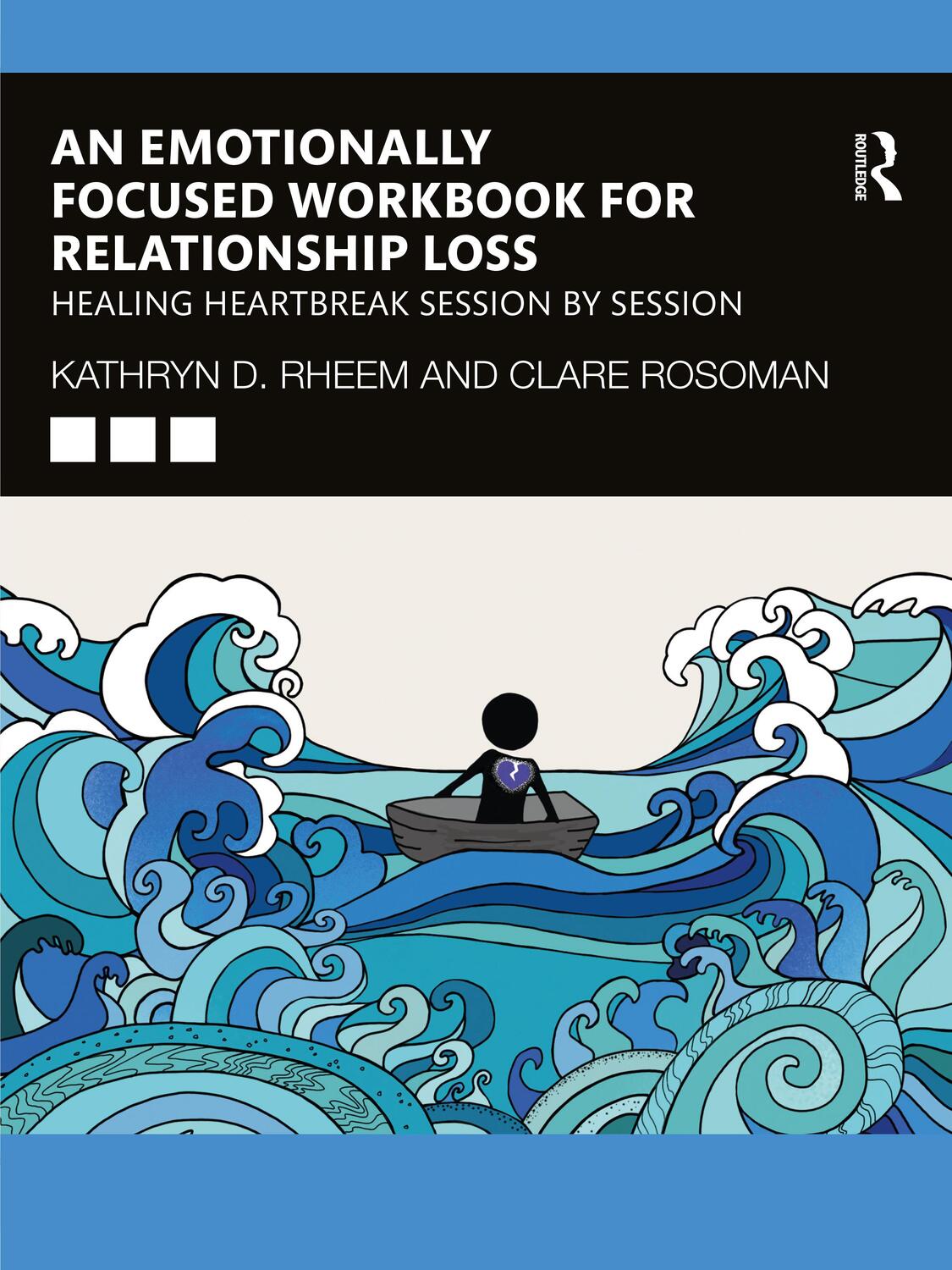 Cover: 9781032419411 | An Emotionally Focused Workbook for Relationship Loss | Rheem (u. a.)