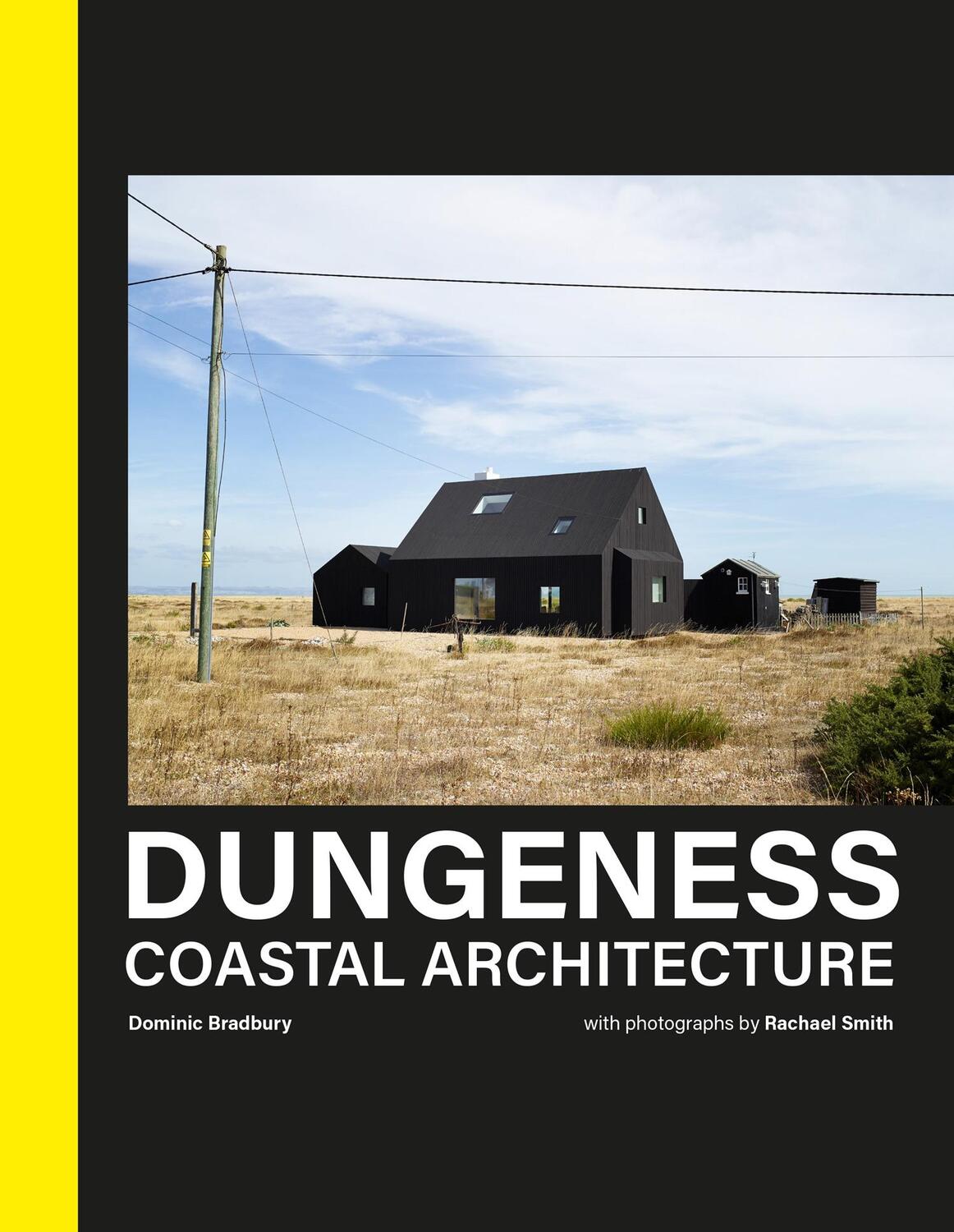 Cover: 9781911663737 | Dungeness | Coastal Architecture | Dominic Bradbury (u. a.) | Buch