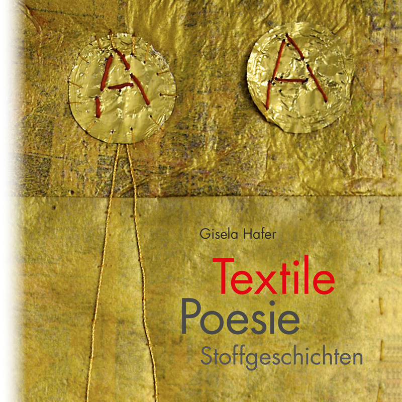 Cover: 9783875127621 | Textile Poesie | Stoffgeschichten | Gisela Hafer | Buch | 2015