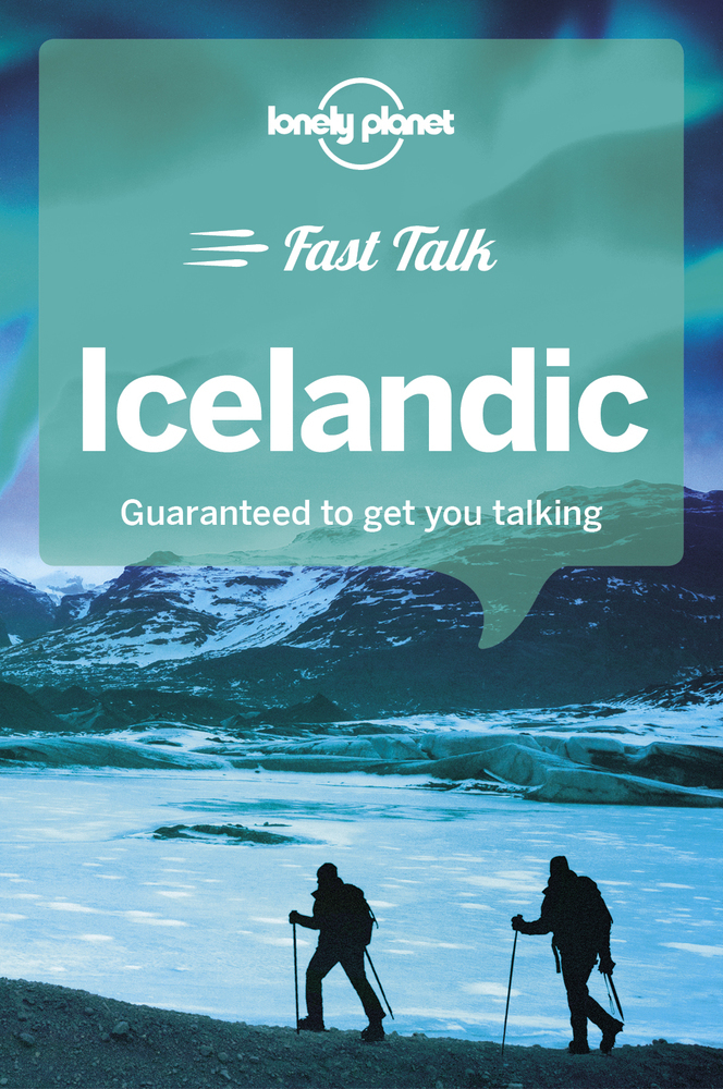 Cover: 9781787014725 | Lonely Planet Fast Talk Icelandic | Gunnlaugur Bjarnason (u. a.)