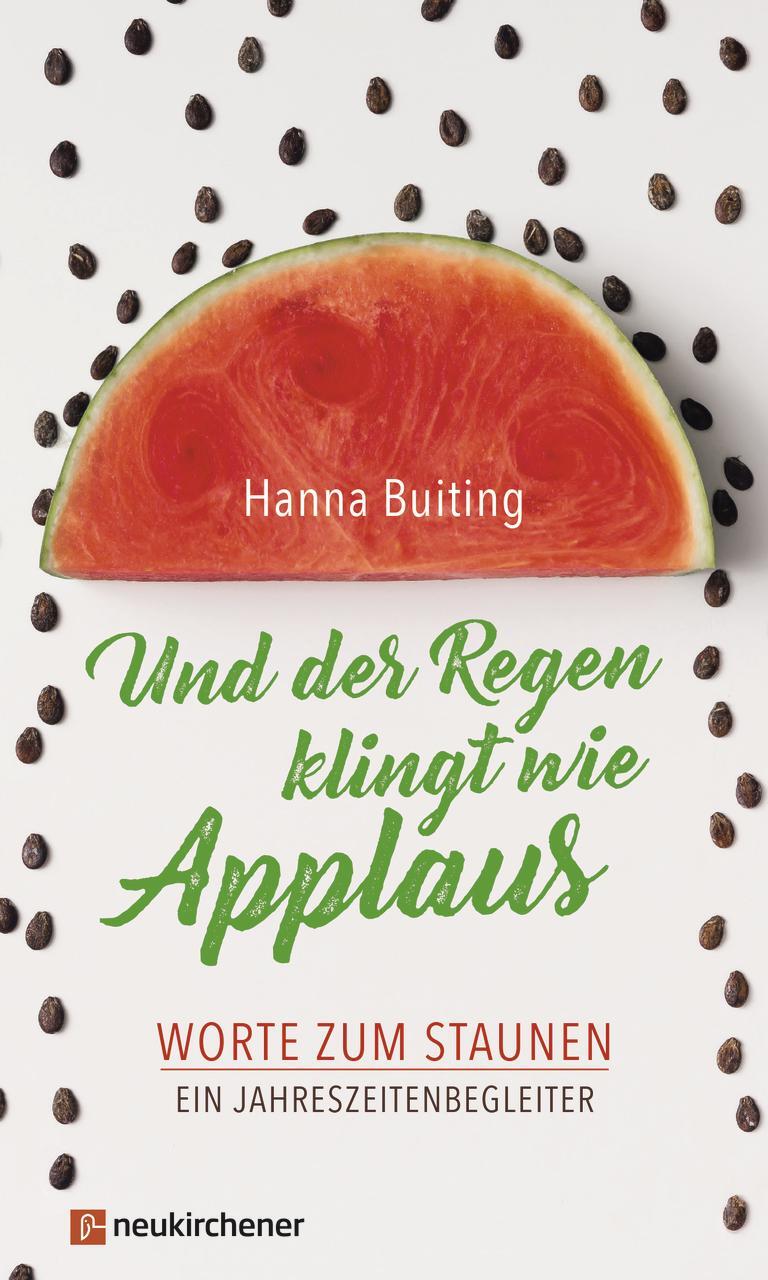Cover: 9783761564592 | Und der Regen klingt wie Applaus | Hanna Buiting | Buch | gebunden