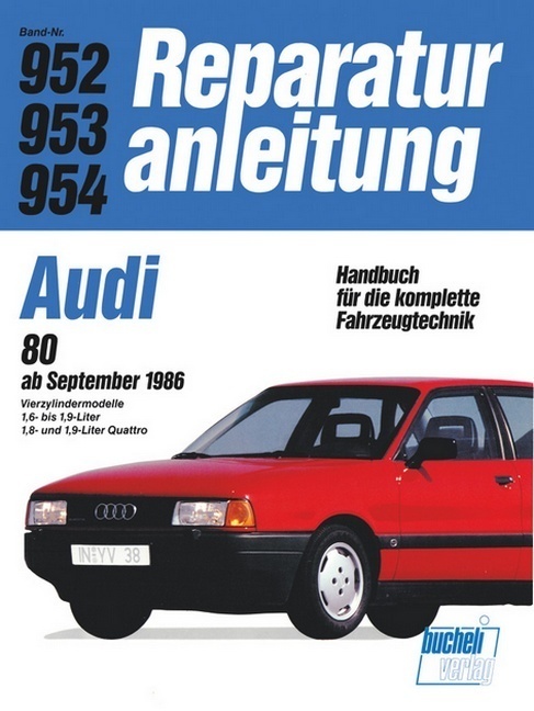 Cover: 9783716817612 | Audi 80 ab 09/86 | 1,6- bis 1,9-Liter, 1,8- und 1,9 Liter-Quattro
