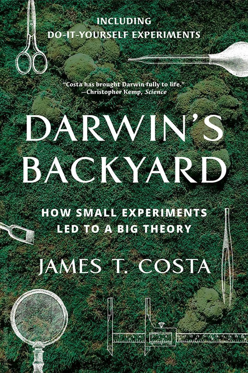 Cover: 9780393356304 | Darwin's Backyard | How Small Experiments Led to a Big Theory | Costa
