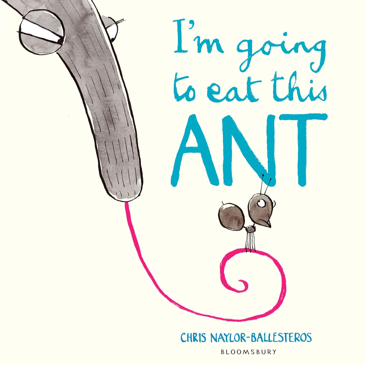 Cover: 9781408869901 | I'm Going To Eat This Ant | Chris Naylor-Ballesteros | Taschenbuch