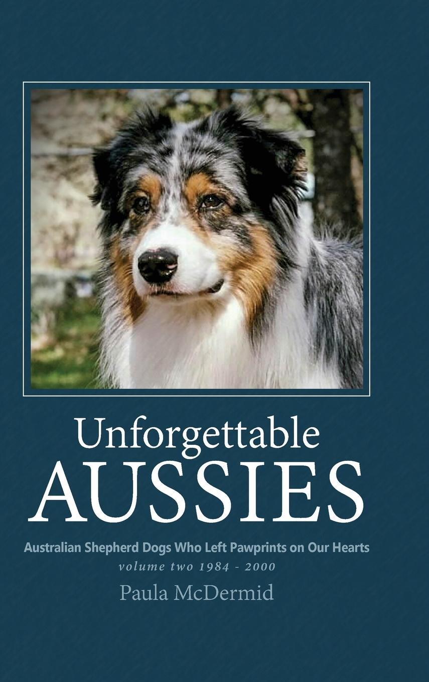 Cover: 9780997553444 | Unforgettable Aussies Volume II | Paula J Mcdermid | Buch | Volume