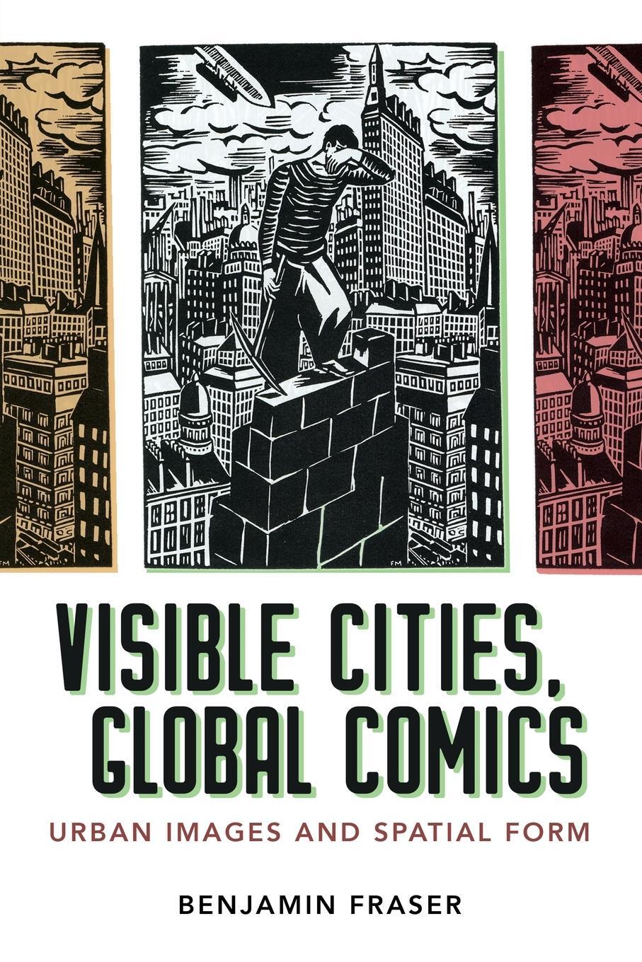 Cover: 9781496825049 | Visible Cities, Global Comics | Urban Images and Spatial Form | Fraser