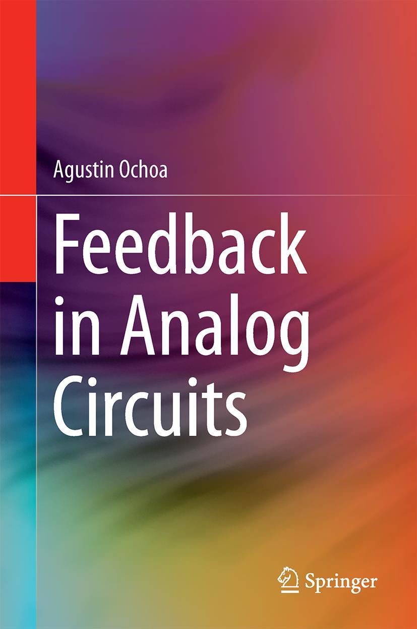 Cover: 9783319262505 | Feedback in Analog Circuits | Agustin Ochoa | Buch | xiii | Englisch