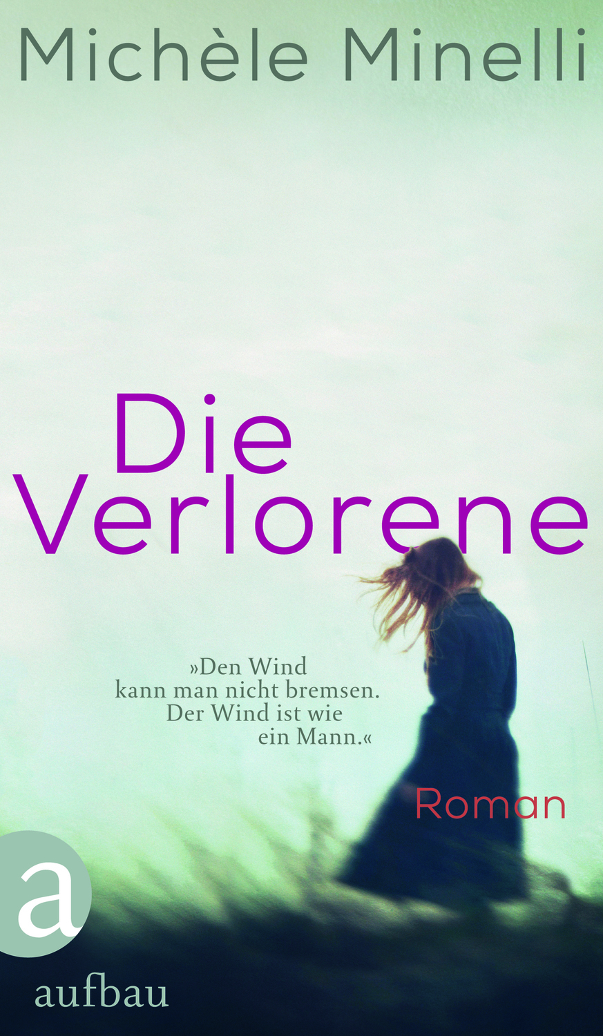 Cover: 9783351035952 | Die Verlorene | Die Geschichte der Frieda KellerRoman | Minelli | Buch